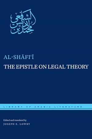 Bild des Verkufers fr Epistle on Legal Theory : Muhammad Ibn Idris Al-shafi I zum Verkauf von GreatBookPrices