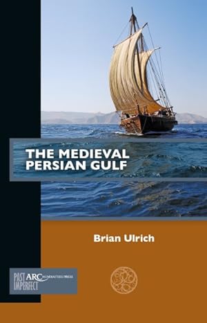 Seller image for Medieval Persian Gulf for sale by GreatBookPrices