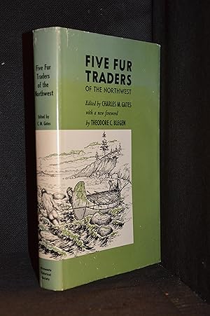 Imagen del vendedor de Five Fur Traders of the Northwest; Being the Narrative of Peter Pond and the Diaries of John MacDonell, Archibald N. McLeod, Hugh Faries, and Thomas Connor a la venta por Burton Lysecki Books, ABAC/ILAB