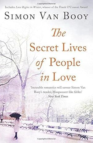 Immagine del venditore per The Secret Lives of People In Love: Includes the award-winning collection Love Begins in Winter venduto da WeBuyBooks