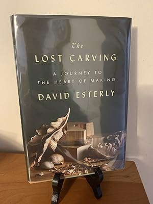 The Lost Carving: A Journey to the Heart of Making