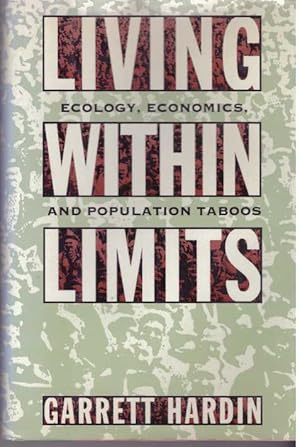 Imagen del vendedor de LIVING WITHIN LIMITS; Ecology, Economics, and Population Taboos a la venta por High-Lonesome Books