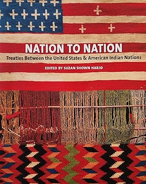 Nation to Nation: Treaties Between the United States and American Indian Nations