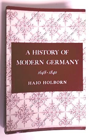 Imagen del vendedor de A History of Modern Germany, Volume 2: 1648-1840 and 3: 1840-1945 a la venta por Livresse