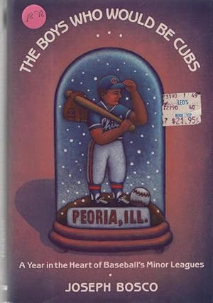 Seller image for The Boys Who Would be Cubs - The Year in the Heart of Baseball's Miner League for sale by Frogtown Books, Inc. ABAA