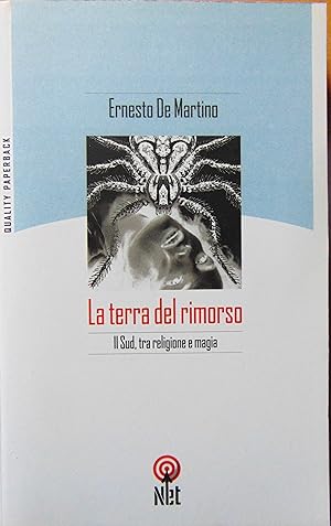 La terra del rimorso. Contributo a una storia religiosa del Sud