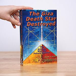 The Giza Death Star Destroyed: The Ancient War for Future Science