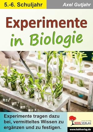Seller image for Experimente in Biologie : Vermitteltes Wissen ergnzen & festigen for sale by AHA-BUCH GmbH