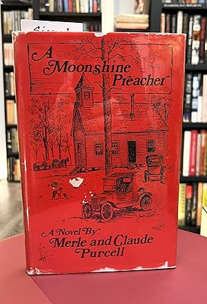 A Moonshine Preacher (signed hardcover)