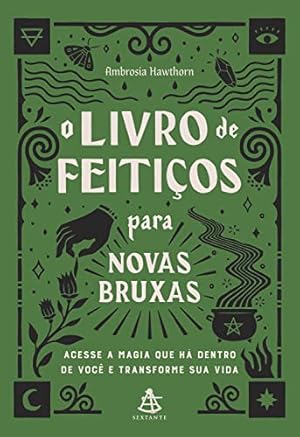 Image du vendeur pour O livro de feitiços para novas bruxas: Acesse a magia que há dentro de você e transforme sua vida mis en vente par Livro Brasileiro