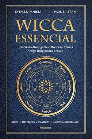 Imagen del vendedor de Wicca essencial: Uma visão abrangente e moderna sobre a antiga religião das bruxas a la venta por Livro Brasileiro