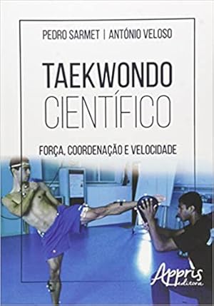 Seller image for Taekwondo cientfico: força, coordenação e velocidade for sale by Livro Brasileiro