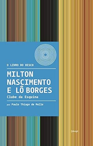 Imagen del vendedor de Milton Nascimento e L Borges - Clube da Esquina a la venta por Livro Brasileiro