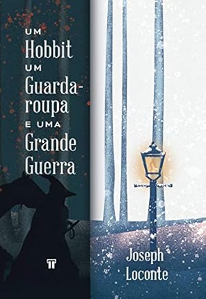 Image du vendeur pour Um Hobbit, um Guarda-roupa e uma Grande Guerra: Como J.R.R. Tolkien e C.S. Lewis Redescobriram a F , Amizade e Herosmo no Cataclismo da Primeira Guerra Mundial mis en vente par Livro Brasileiro