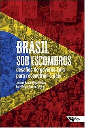 Seller image for Brasil sob Escombros: Desafios do Governo Lula Para Reconstruir o Pas for sale by Livro Brasileiro