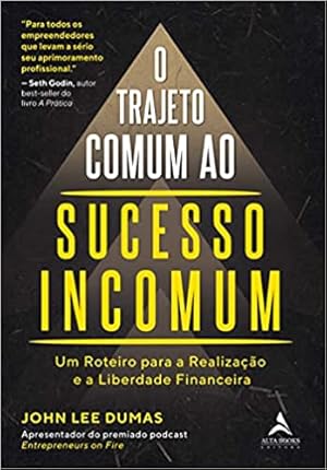 Imagen del vendedor de O trajeto comum ao sucesso incomum: Um roteiro para a realização e a liberdade financeira a la venta por Livro Brasileiro