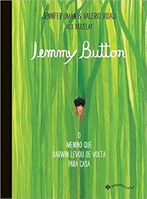 Seller image for Jemmy Button: O menino que Darwin levou de volta para casa for sale by Livro Brasileiro