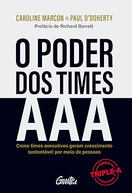 Imagen del vendedor de O poder dos times AAA: Como times executivos geram crescimento sustentável por meio de pessoas a la venta por Livro Brasileiro