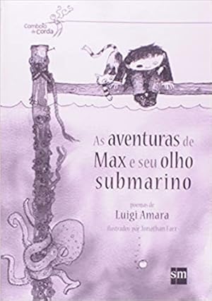 Bild des Verkufers fr As Aventuras de Max e Seu Olho Submarino zum Verkauf von Livro Brasileiro