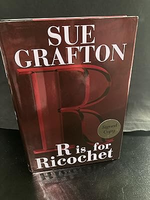 R is for Ricochet (A "Kinsey Millhone" Mystery Series #18), Signed, First Edition, 1st Printing, New