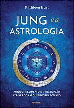 Immagine del venditore per Jung e a astrologia: Autoconhecimento e individuação atrav s dos arqu tipos do zodaco venduto da Livro Brasileiro