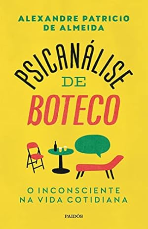Immagine del venditore per Psicanálise de boteco: O inconsciente na vida cotidiana venduto da Livro Brasileiro