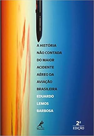 Imagen del vendedor de A hist ria não contada do maior acidente a reo da aviação brasileira a la venta por Livro Brasileiro