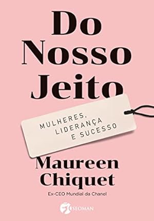 Imagen del vendedor de Do Nosso Jeito: Mulheres, Liderança e Sucesso. a la venta por Livro Brasileiro