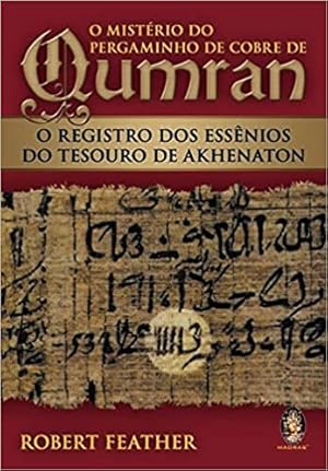 Imagen del vendedor de O mist rio do pergaminho de cobre de Qumran: O registro dos essênios do tesouro de Akhenaton a la venta por Livro Brasileiro