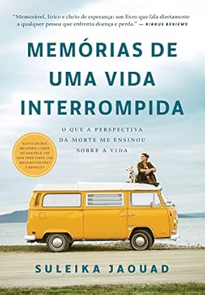 Seller image for Mem rias de uma vida interrompida: O que a perspectiva da morte me ensinou sobre a vida for sale by Livro Brasileiro