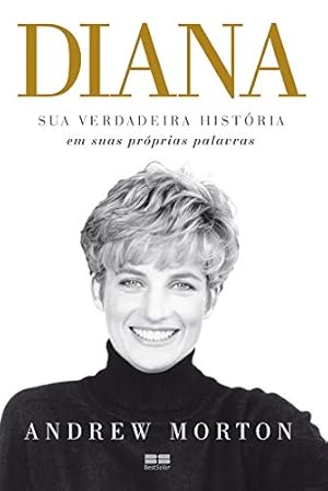 Seller image for Diana: Sua verdadeira hist ria: Sua verdadeira hist ria for sale by Livro Brasileiro