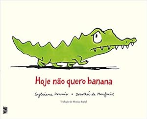Seller image for Hoje não quero banana for sale by Livro Brasileiro