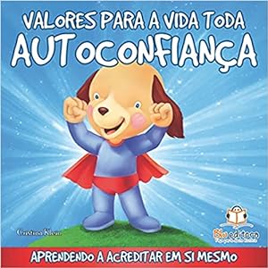Seller image for Valores Para a Vida Toda. Autoconfiança for sale by Livro Brasileiro