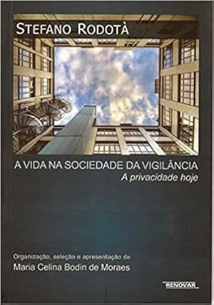 Seller image for A Vida na Sociedade da Vigilância: a Privacidade Hoje for sale by Livro Brasileiro