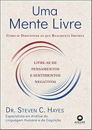 Seller image for Uma mente livre: como se direcionar ao que realmente importa for sale by Livro Brasileiro