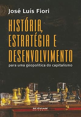 Seller image for Hist ria, Estrat gia e Desenvolvimento: Para uma Geopoltica do Capitalismo for sale by Livro Brasileiro