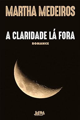 Bild des Verkufers fr A Claridade lá Fora zum Verkauf von Livro Brasileiro