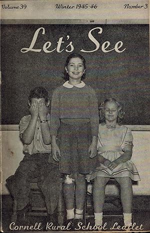 Seller image for LET'S SEE - CORNELL RURAL SCHOOL LEAFLET, Winter 1945-46, Volume 39, Number 3 for sale by UHR Books