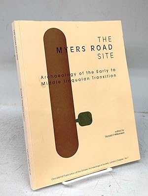 The Myers Road Site: Archaeology of the Early to Middle Iroquoian Transition