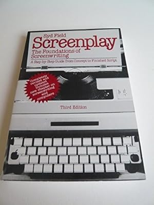 Immagine del venditore per Screenplay: The Foundations of Screenwriting; A step-by-step guide from concept to finished script venduto da Reliant Bookstore