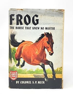Seller image for Frog, The Horse That Knew No Master for sale by Underground Books, ABAA