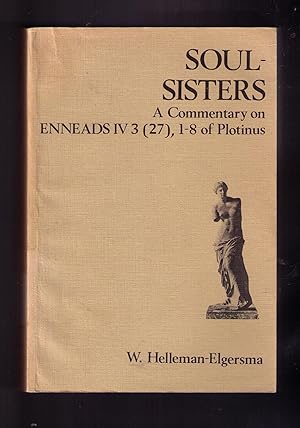 Immagine del venditore per Soul-Sisters: A Commentary on Enneads IV 3 (27), 1-8 of Plotinus venduto da CARDINAL BOOKS  ~~  ABAC/ILAB