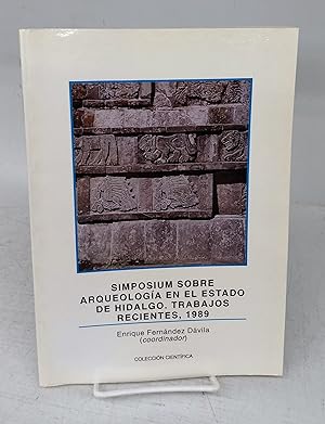 Simposium Sobre Arqueologia en el Estado de Hidalgo. Trabajos Recientes, 1989