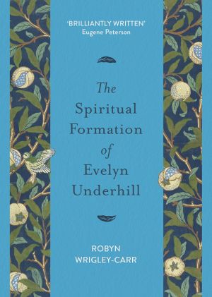 Seller image for The Spiritual Formation of Evelyn Underhill for sale by ChristianBookbag / Beans Books, Inc.