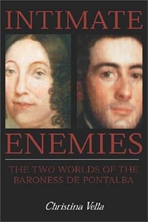 Imagen del vendedor de Intimate Enemies: The Two Worlds of Baroness de Pontalba a la venta por Goodwill Industries of VSB