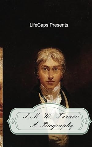 Imagen del vendedor de J.M.W. Turner: A Biography a la venta por WeBuyBooks 2
