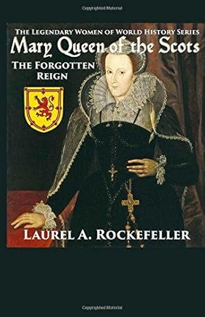 Immagine del venditore per Mary Queen of the Scots: Volume 3 (The Legendary Women of World History) venduto da WeBuyBooks 2
