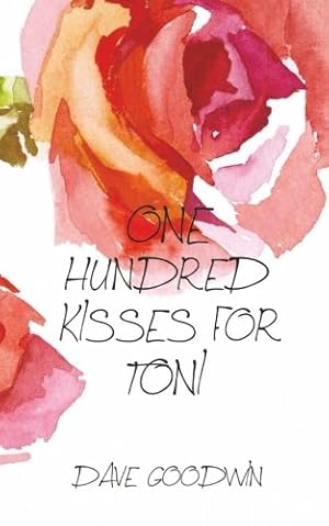 Imagen del vendedor de One Hundred Kisses For Toni a la venta por WeBuyBooks 2