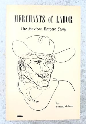 Image du vendeur pour Merchants of Labor: the Mexican Bracero story mis en vente par Structure, Verses, Agency  Books
