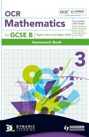 Imagen del vendedor de OCR Mathematics for GCSE Specification B - Homework Book 3 Higher Silver & Gold (OBMT) a la venta por WeBuyBooks 2